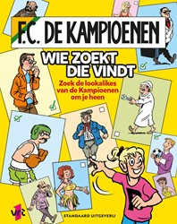 F.C. De Kampioenen Wie zoekt die vindt Wie zoekt die vindt