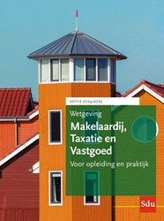 Wetgeving Makelaardij, Taxatie & Vastgoed Educatieve wettenverzameling 2024-2025 Wetgeving Makelaardij, Taxatie & Vastgoed