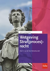 Wetgeving Straf(proces)recht Educatieve wettenverzameling 2024-2025 Wetgeving Straf(proces)recht