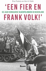 ‘Een fier en frank volk!’ Éva Tuboly ; Gerrit Valk