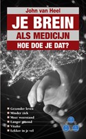 Je brein als medicijn Je brein als medicijn
