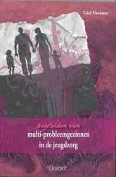 Begeleiden van multi-probleemgezinnen in de jeugdzorg