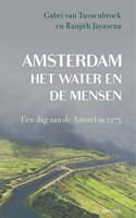 Amsterdam, het water en de mensen Amsterdam, het water en de mensen