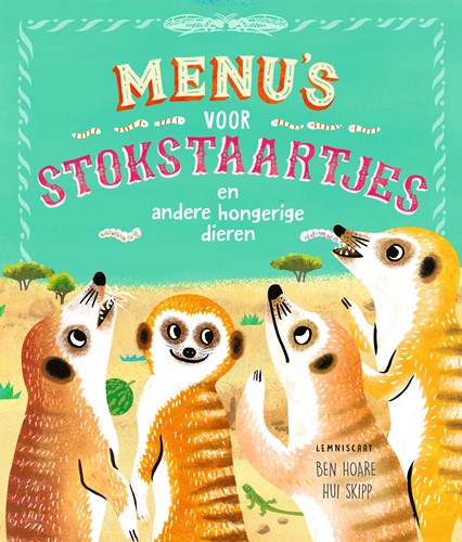 Menu’s voor stokstaartjes en andere hongerige dieren