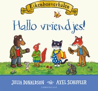 Eikenbosverhalen. Hallo vriendjes!