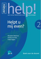 Help! Een cursus Nederlands voor anderstaligen Helpt u mij even? Helpt u mij even?