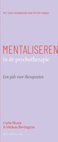 Mentaliseren in de psychotherapie Mentaliseren in de psychotherapie