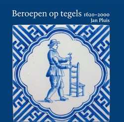 Beroepen op tegels 1620-2000