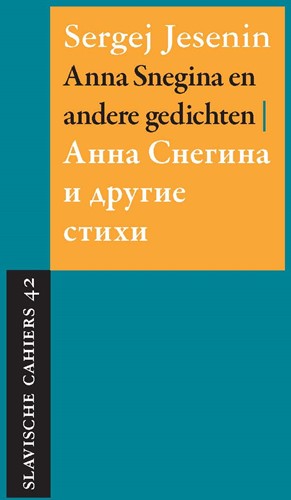 Slavische Cahiers Anna Snegina en andere gedichten