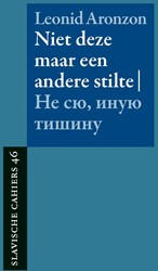 Slavische Cahiers Niet deze, maar een andere stilte