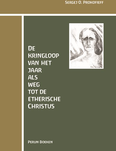 De kringloop van het jaar als weg tot de etherische Christus De kringloop van het jaar als weg tot de etherische Christus