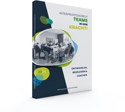 Interprofessionele teams in hun kracht Interprofessionele teams in hun kracht