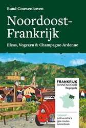 Frankrijk Binnendoor Regiogids Noordoost-Frankrijk Noordoost-Frankrijk