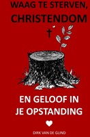 Waag te sterven, christendom Waag te sterven, christendom