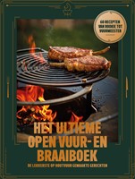 Het Ultieme Open Vuur- en Braaiboek Het Ultieme Open Vuur- en Braaiboek