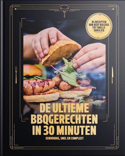 De Ultieme BBQgerechten in 30 minuten De Ultieme BBQgerechten in 30 minuten