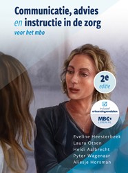 Communicatie, advies en instructie in de zorg Communicatie, advies en instructie in de zorg