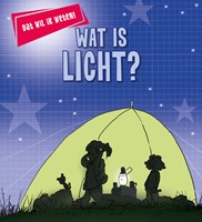 Dat wil ik weten! Wat is licht?