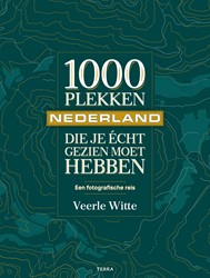 1000 plekken die je écht gezien moet hebben - Nederland 1000 plekken die je écht gezien moet hebben - Nederland