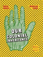 Our Colonial Inheritance