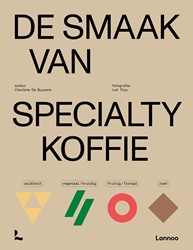 De smaak van specialty koffie Het koffieboek