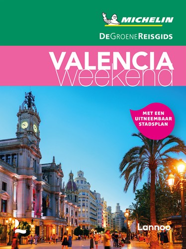 Michelin Reisgids De Groene Reisgids Weekend - Valencia