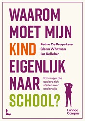 Waarom moet mijn kind eigenlijk naar school? Waarom moet mijn kind eigenlijk naar school?