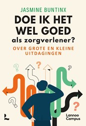 Doe ik het wel goed als zorgverlener? Doe ik het wel goed als zorgverlener?