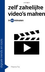 Digitale trends en tools in 60 minuten Zelf zakelijke video's maken in 60 minuten