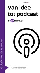 Digitale trends en tools in 60 minuten Van idee tot podcast in 60 minuten