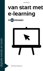 Digitale trends en tools in 60 minuten Van start met e-learning in 60 minuten