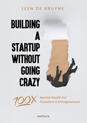 Building a Startup Without Going Crazy Building a Startup Without Going Crazy