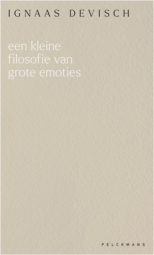 Een kleine filosofie van grote emoties