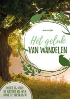 Het geluk van wandelen Het geluk van wandelen