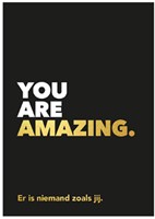 You are amazing You are amazing