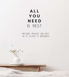 All you need is rest All you need is rest