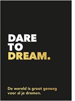 Dare to dream Dare to dream