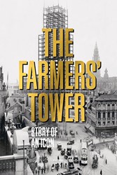 The Farmers' Tower – Story of an Icon