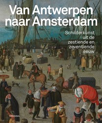 Van Antwerpen naar Amsterdam Van Antwerpen naar Amsterdam