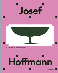 Josef Hoffmann – Beyond beauty and modernity