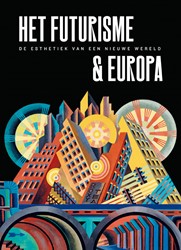 Futurisme & Europa Futurisme & Europa