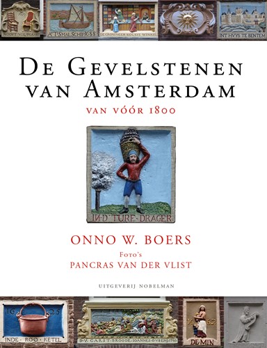De Gevelstenen van Amsterdam De Gevelstenen van Amsterdam