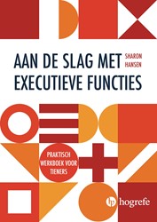 Aan de slag met executieve functies Aan de slag met executieve functies