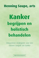 Kanker begrijpen en holistisch behandelen Kanker begrijpen en holistisch behandelen