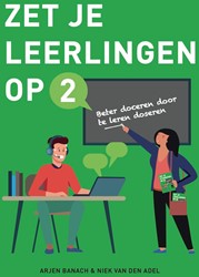 Zet je leerlingen op 2 Zet je leerlingen op 2