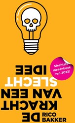 De kracht van een slecht idee