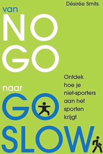 van NO GO naar GO SLOW van NO GO naar GO SLOW