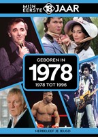 Mijn eerste 18 jaar Geboren in 1978 Geboren in 1978