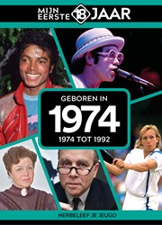 Mijn eerste 18 jaar Geboren in 1974 Geboren in 1974