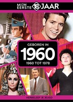 Mijn eerste 18 jaar Geboren in 1960 Geboren in 1960
